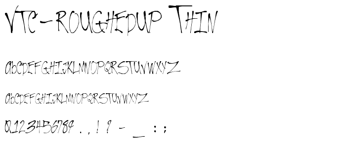 VTC-RoughedUp Thin font